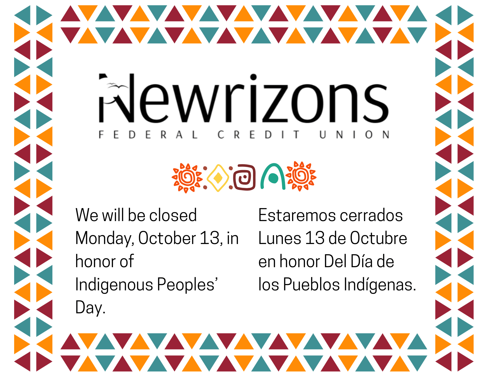 We will be closed Monday, October 13, in honor of Indigenous Peoples’ Day.
